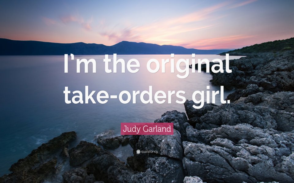 Download Judy Garland Quote Im the original take wallpaper