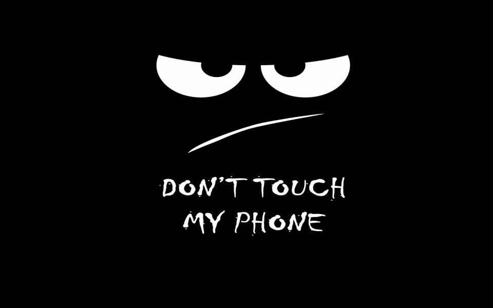 Download DO NOT TOUCH MY PHONE wallpaper
