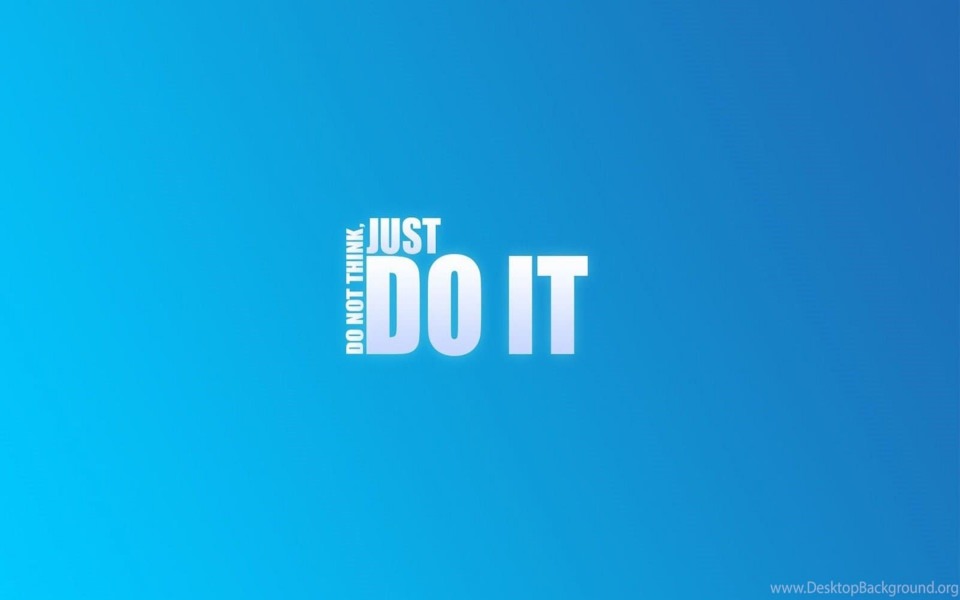 Download Just Do It Do Not Think wallpaper