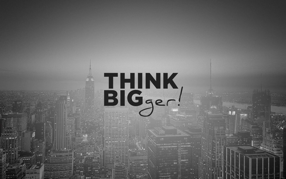 Download Think Bigger Motivational Wallpapers wallpaper