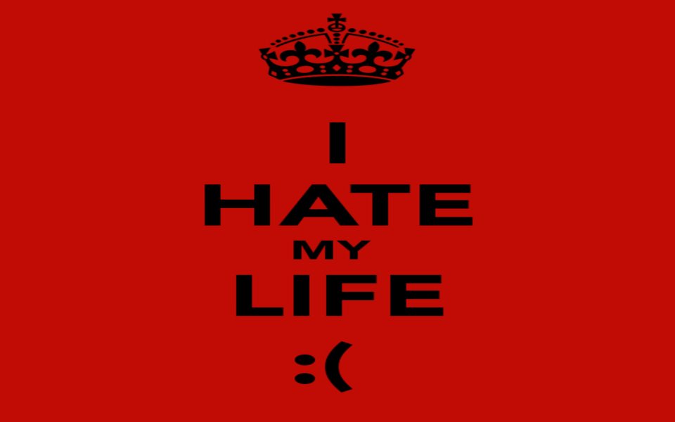 Download I Hate My Life Wallpapers 4K wallpaper