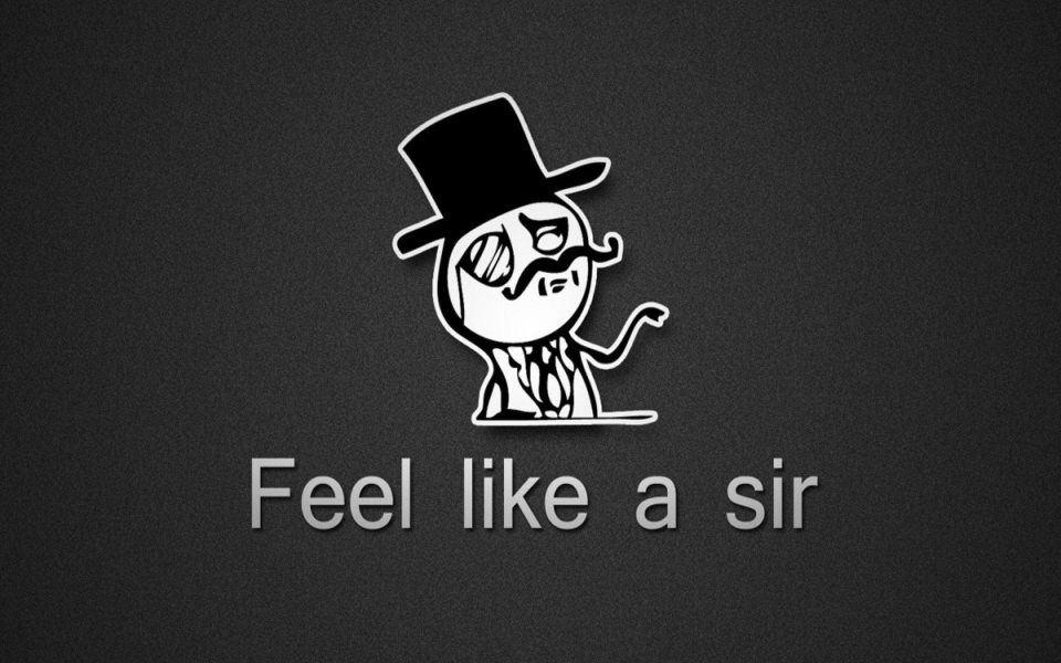Download Quotation Feel Like A Sir Background for iPhone wallpaper