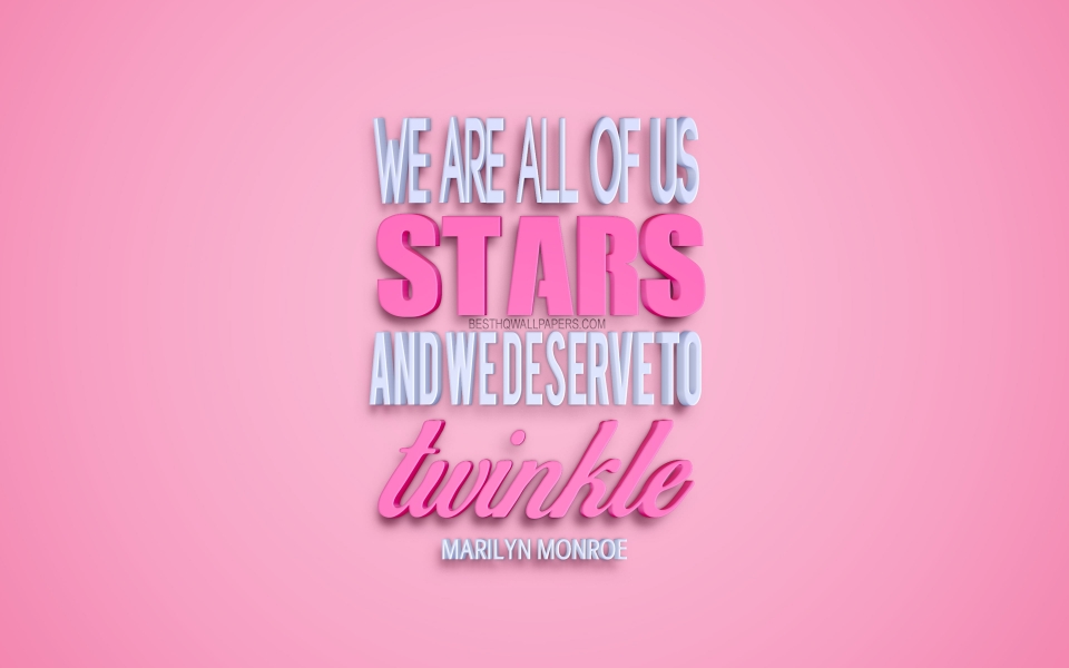 Download We Deserve to Twinkle Marilyn Monroe Quotes for Women HD Wallpaper wallpaper