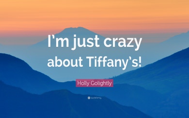 Holly Golightly Quote