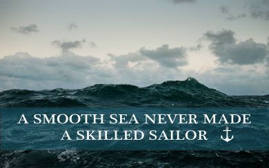 A Smooth Sea Never Made A Skilled Sailor 3D & Digital Art HD Wallpaper
