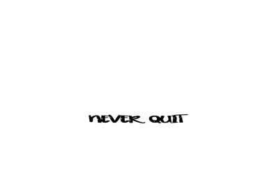 Never Quit White Background Pure 4K Wallpapers