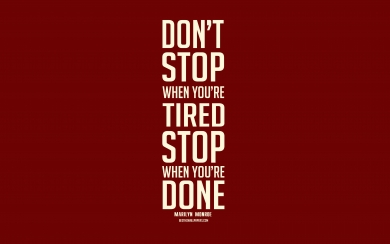 Don't Stop When You're Tired Stop When You're Done Motivational Wallpaper