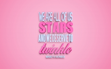 We Deserve to Twinkle Marilyn Monroe Quotes for Women HD Wallpaper